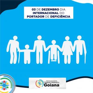 03 de Dezembro –  Dia Internacional do Portador de Deficiência