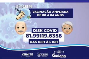 GOIANA AMPLIA VACINAÇÃO PARA OS IDOSOS DE 80 A 84 ANOS E LANÇA O DISK COVID